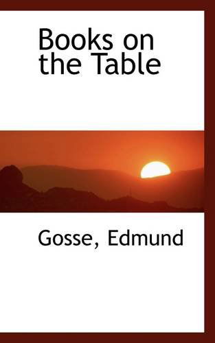 Cover for Gosse Edmund · Books on the Table (Paperback Book) (2009)