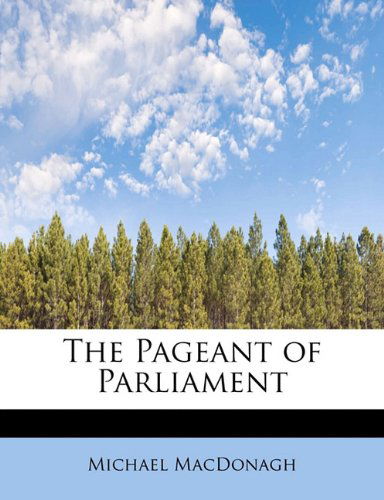 Cover for Michael MacDonagh · The Pageant of Parliament (Paperback Book) (2009)