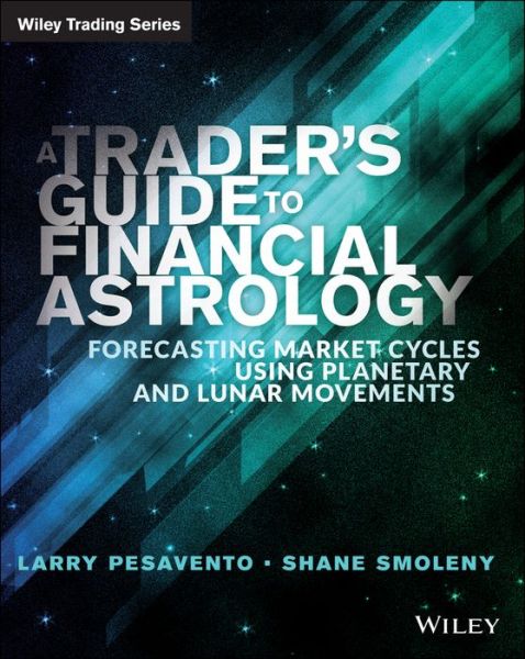 Cover for Larry Pasavento · A Trader's Guide to Financial Astrology: Forecasting Market Cycles Using Planetary and Lunar Movements - Wiley Trading (Taschenbuch) (2015)