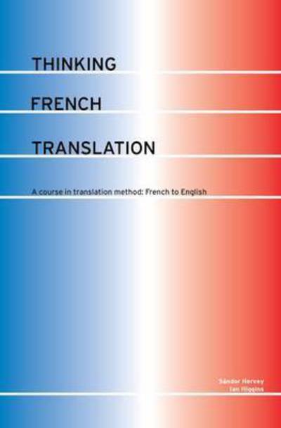 Cover for Sandor Hervey · Thinking French Translation - Thinking Translation (Hardcover Book) (2015)