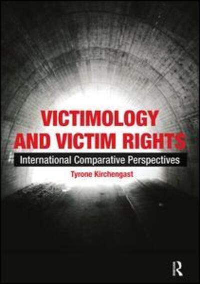 Cover for Tyrone Kirchengast · Victimology and Victim Rights: International comparative perspectives (Paperback Book) (2018)