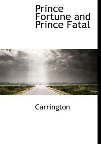 Cover for Carrington · Prince Fortune and Prince Fatal (Hardcover Book) (2010)