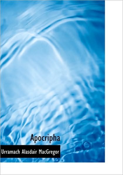 Cover for Urramach Alasdair Macgregor · Apocripha (Hardcover bog) [Scots Gaelic edition] (2010)