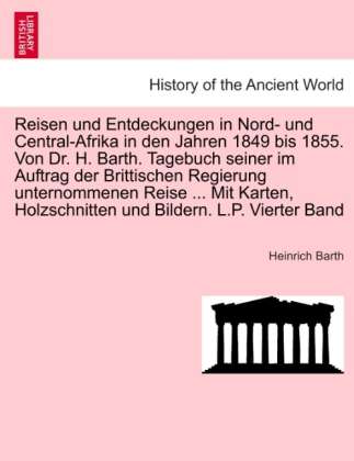 Cover for Heinrich Barth · Reisen Und Entdeckungen in Nord- Und Central-afrika in den Jahren 1849 Bis 1855. Von Dr. H. Barth. Tagebuch Seiner Im Auftrag Der Brittischen Regierun (Paperback Book) (2011)