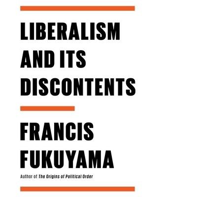 Cover for Francis Fukuyama · Liberalism and Its Discontents (CD) (2022)