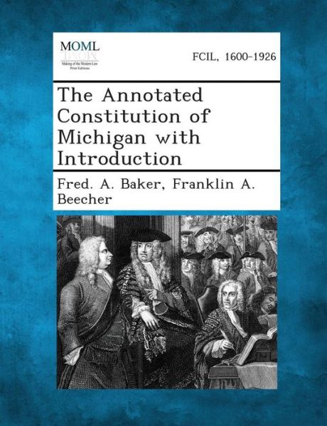 Cover for Fred a Baker · The Annotated Constitution of Michigan with Introduction (Taschenbuch) (2013)