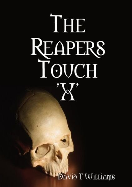 Cover for David T. Williams · The Reapers Touch 'X' (Paperback Book) (2013)