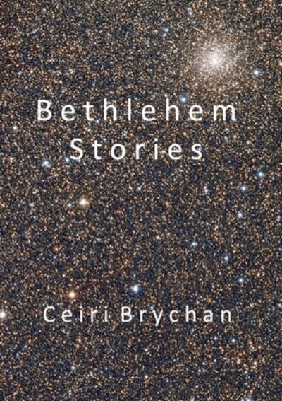 Cover for Ceiri Brychan · Bethlehem Stories (Paperback Book) (2021)