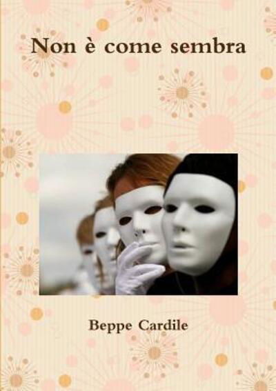 Cover for Beppe Cardile · Non E Come Sembra (Pocketbok) (2015)