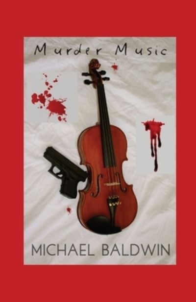 Cover for Michael Baldwin · Murder Music (Book) (2022)