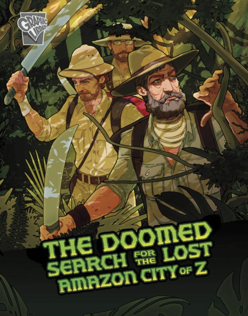 Cover for Cindy L. Rodriguez · The Doomed Search for the Lost Amazon City of Z - Deadly Expeditions (Paperback Bog) (2023)