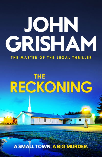 Cover for John Grisham · The Reckoning: The Sunday Times Number One Bestseller (Paperback Book) (2025)