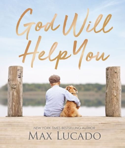Cover for Max Lucado · God Will Help You (Hardcover Book) (2020)