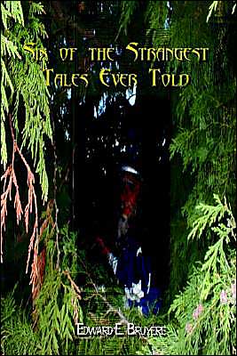 Cover for Edward E. Bruyere · The Strangest Tastiest Tales Ever Told: Fantasy Cook Book (Hardcover Book) (2003)