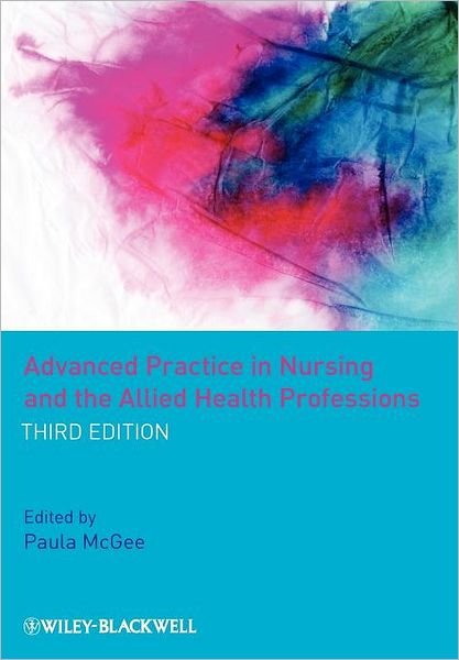 Cover for P McGee · Advanced Practice in Nursing and the Allied Health Professions (Paperback Book) (2009)