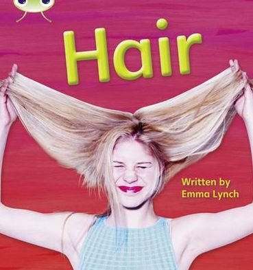 Cover for Emma Lynch · Bug Club Phonics - Phase 3 Unit 11: Hair - Bug Club Phonics (Pocketbok) (2010)