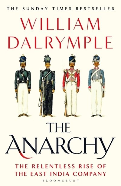 Cover for William Dalrymple · The Anarchy: The Relentless Rise of the East India Company (Paperback Bog) (2020)