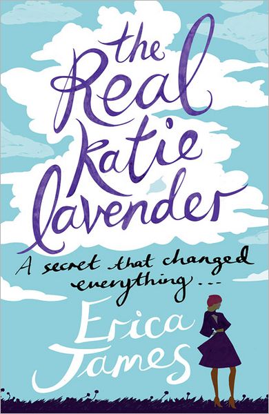 The Real Katie Lavender - Erica James - Böcker - Orion Publishing Co - 9781409135395 - 19 juli 2012