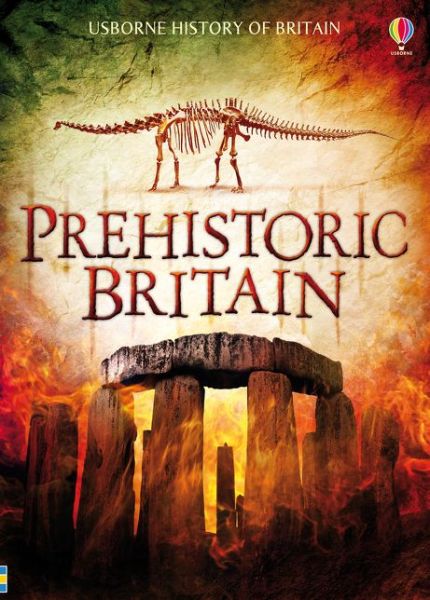 Prehistoric Britain - History of Britain - Alex Frith - Książki - Usborne Publishing Ltd - 9781409599395 - 1 maja 2015