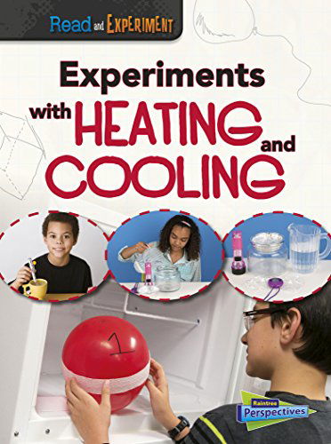 Cover for Isabel Thomas · Experiments with Heating and Cooling (Read and Experiment) (Hardcover Book) (2015)