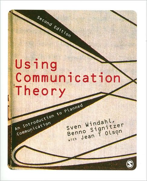 Using Communication Theory: An Introduction to Planned Communication - Sven Windahl - Kirjat - SAGE Publications Inc - 9781412948395 - tiistai 18. marraskuuta 2008