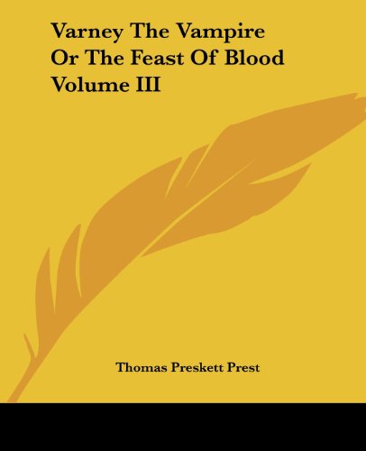 Cover for Thomas Preskett Prest · Varney the Vampire or the Feast of Blood Volume III (Paperback Book) (2004)