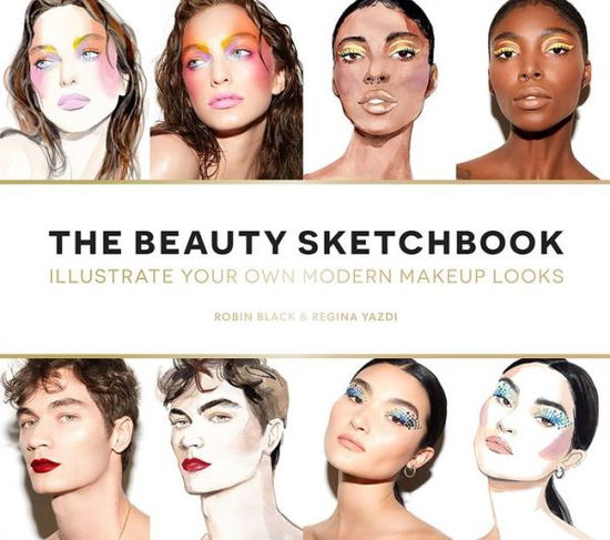 Cover for Robin Black · The Beauty Sketchbook (Guided Sketchbook): Illustrate Your Own Modern Makeup Looks (MISC) (2020)