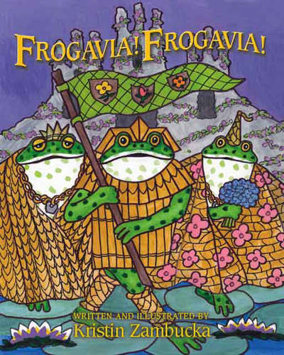 Cover for Kristin Zambucka · Frogavia! Frogavia! (Paperback Book) (2006)
