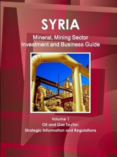 Cover for Ibp Usa · Syria Mineral &amp; Mining Sector Investment and Business Guide (Pocketbok) (2011)