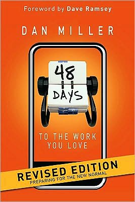 48 Days to the Work You Love: Preparing for the New Normal - Dan Miller - Books - Broadman & Holman Publishers - 9781433671395 - July 1, 2010