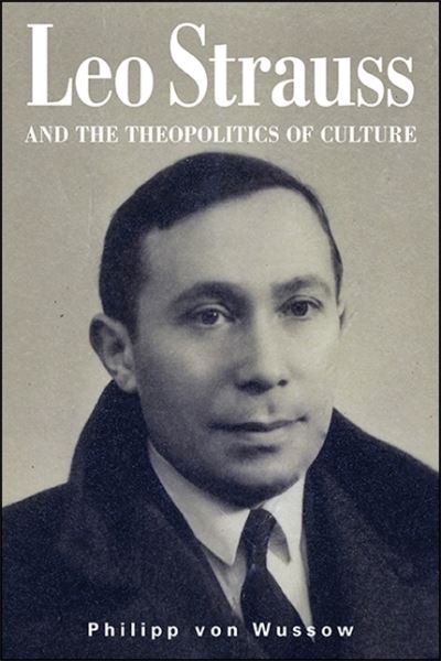 Cover for Philipp Von WUSSOW · Philosophy of Leo Strauss The (Book) (2020)