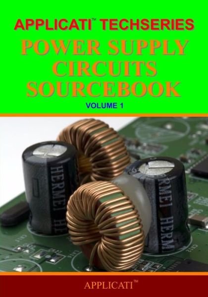 Cover for Applicati Llc · Applicati Techseries Power Supply Circuits Sourcebook (Paperback Bog) (2009)