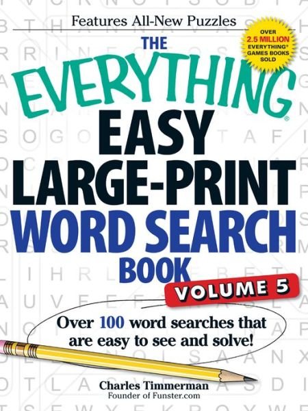 Cover for Charles Timmerman · The Everything Easy Large-Print Word Search Book, Volume 5: Over 100 Word Searches That Are Easy to See and Solve! - Everything (R) (Pocketbok) [Large Print edition] (2015)