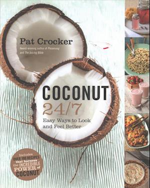 Coconut 24/7 Low Price Edition - Pat Crocker - Books - HarperCollins Canada, Limited - 9781443456395 - April 3, 2018