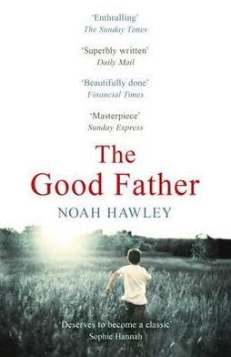 Cover for Noah Hawley · The Good Father (Paperback Bog) (2013)
