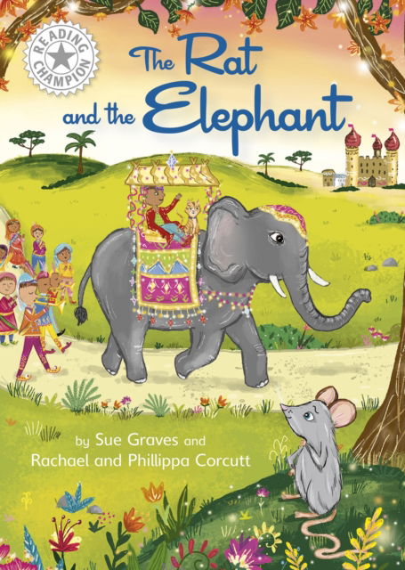 Cover for Sue Graves · Reading Champion: The Rat and the Elephant: Independent Reading White 10 - Reading Champion (Hardcover Book) (2022)