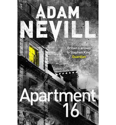 Apartment 16 - Adam Nevill - Książki - Pan Macmillan - 9781447263395 - 10 kwietnia 2014