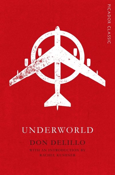 Cover for Don DeLillo · Underworld - Picador Classic (Taschenbuch) [Main Market Ed. edition] (2015)