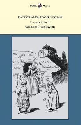 Cover for Brothers Grimm · Fairy Tales from Grimm - Illustrated by Gordon Browne (Paperback Bog) (2012)