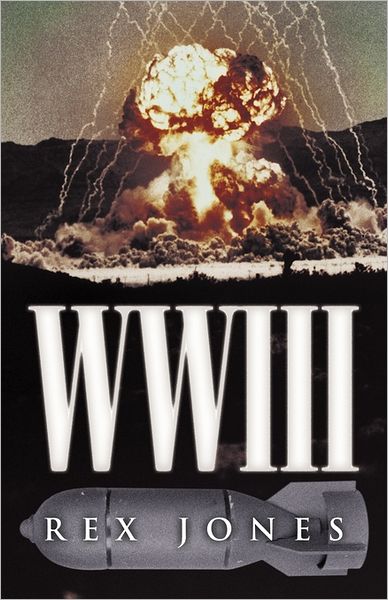 Cover for Rex Jones · Ww III (Paperback Book) (2011)