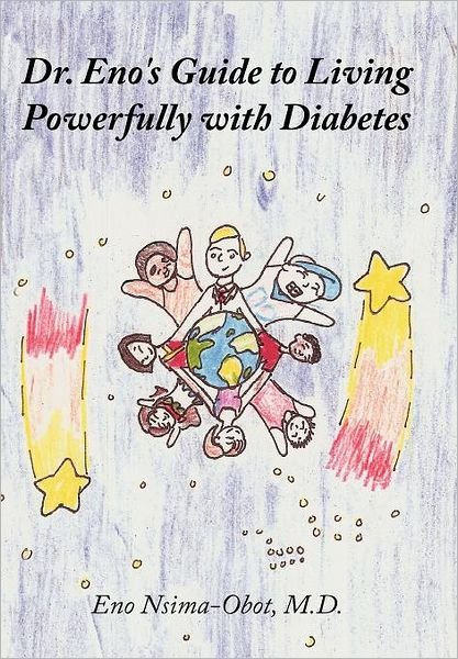 Cover for Eno Nsima-obot M D · Dr. Eno's Guide to Living Powerfully with Diabetes (Innbunden bok) (2011)