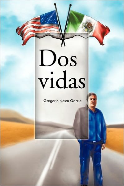 Cover for Gregorio Nesta Garcia · Dos Vidas (Hardcover bog) [Spanish edition] (2011)