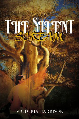 Cover for Victoria Harrison · The Silent Scream (Paperback Book) (2011)