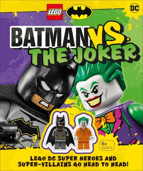 Cover for Julia March · LEGO Batman Batman Vs. The Joker: LEGO DC Super Heroes and Super-villains Go Head to Head w/two LEGO minifigures! (N/A) (2020)