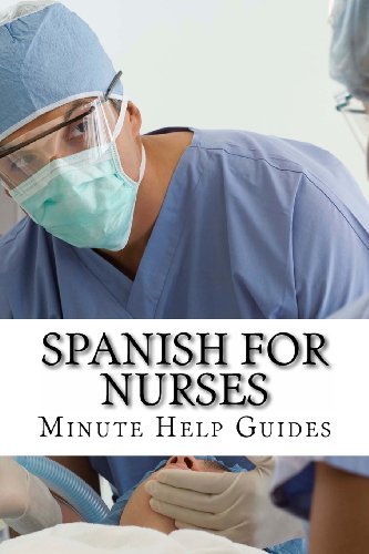 Cover for Minute Help Guides · Spanish for Nurses: Essential Power Words and Phrases for Workplace Survival (Paperback Book) [Spanish edition] (2010)