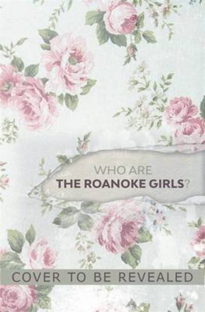 Cover for Engel · The Roanoke Girls (Buch) (2017)