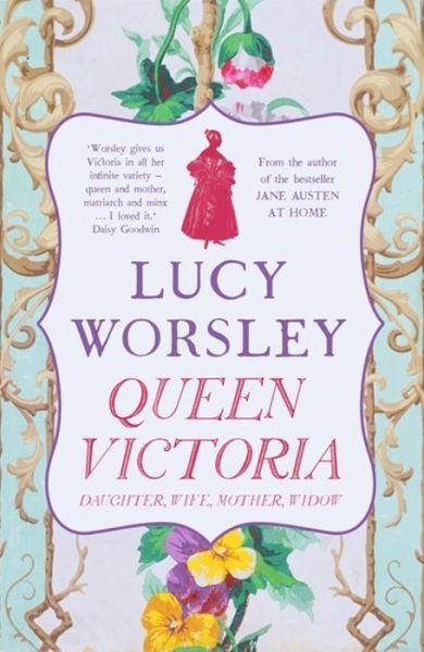 Cover for Lucy Worsley · Queen Victoria (Pocketbok) (2018)