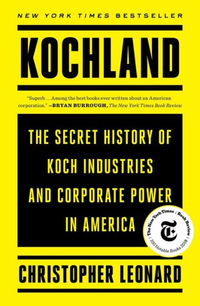 Cover for Christopher Leonard · Kochland: The Secret History of Koch Industries and Corporate Power in America (Taschenbuch) (2020)