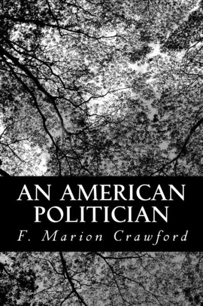 Cover for F. Marion Crawford · An American Politician (Paperback Book) (2012)