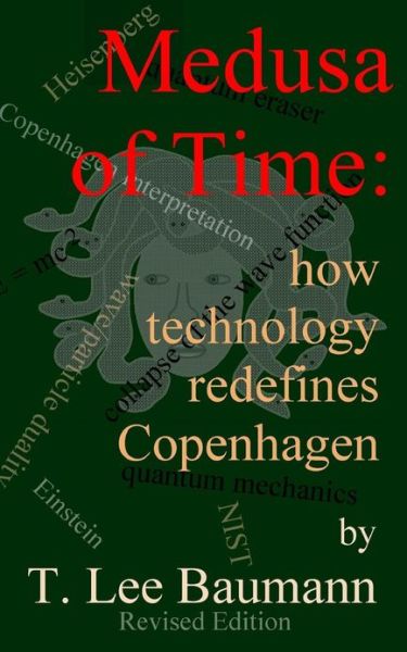 Cover for T Lee Baumann · Medusa of Time: How Technology Redefines Copenhagen (Paperback Bog) (2012)